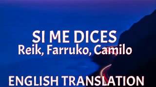 Reik, Farruko, Camilo - Si Me Dices (Letra /Lyrics / English Version / English)