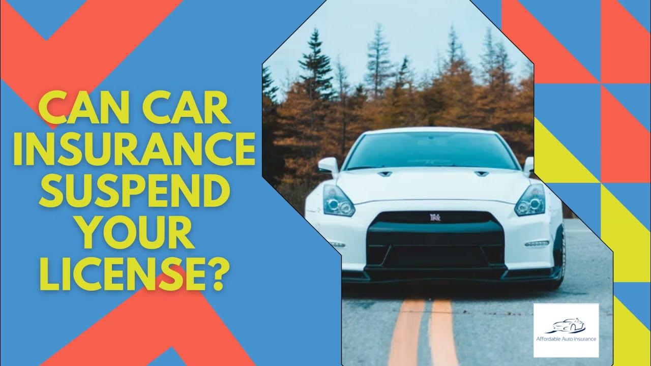 Can Car Insurance Suspend Your License Auto Insurance Without Drivers License Solution YouTube