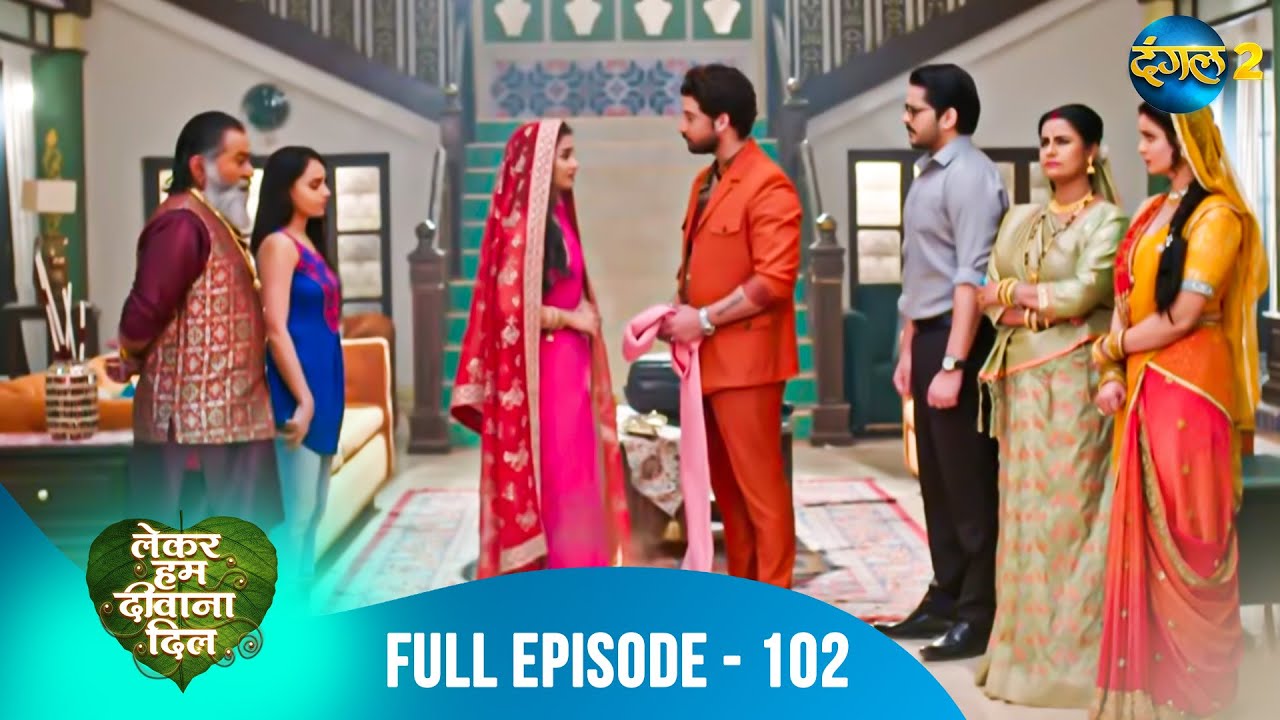 Lekar Hum Deewana Dil | Full Episode 102 | Dangal 2