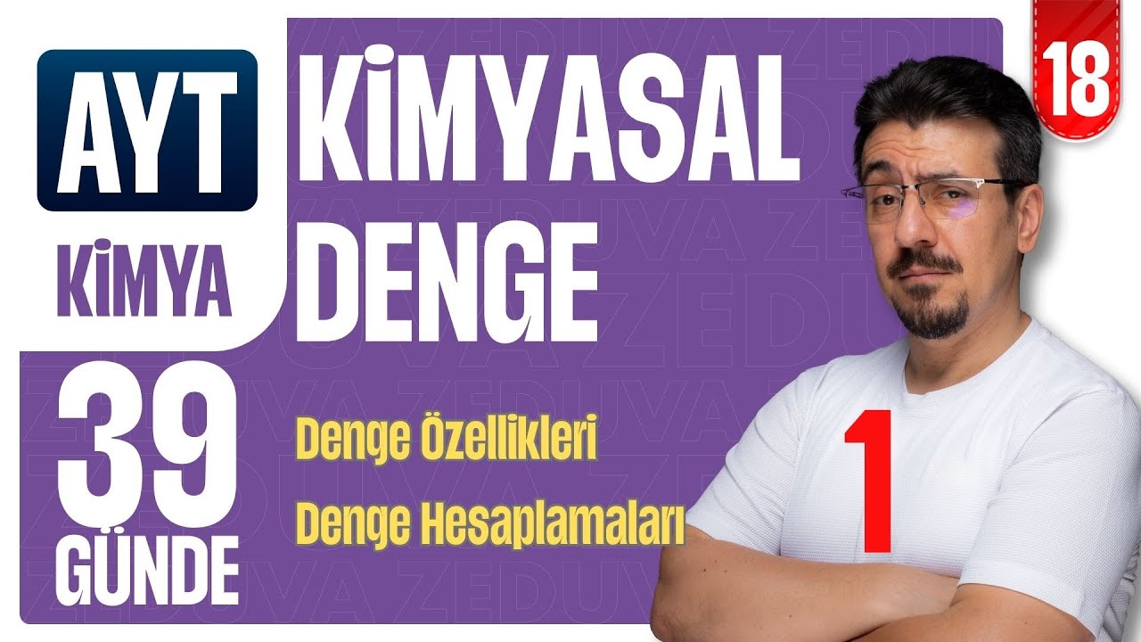 39 Günde AYT Kimya Kampı | Kimyasal Denge -1 | 18.GÜN | Zeduva
