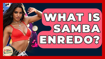 What Is Samba Enredo? - Latin Music Revolution