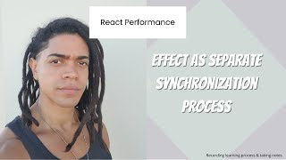 React Performance : Effect as separate synchronization process