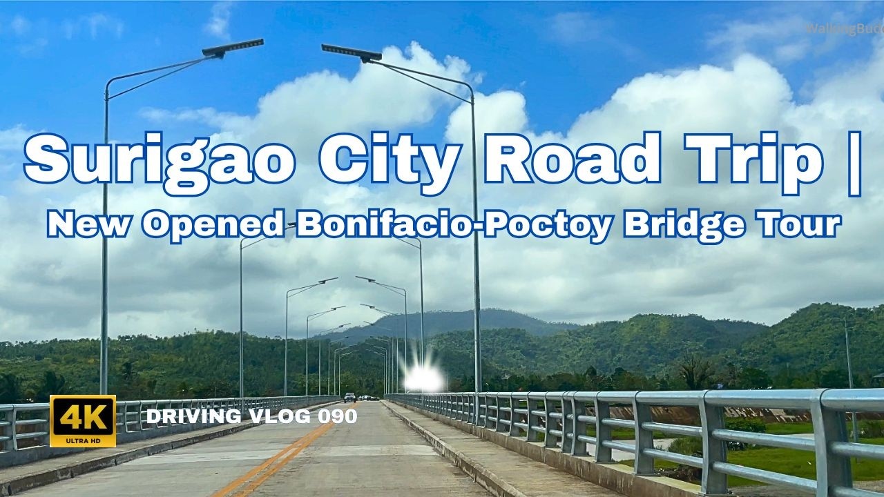 Surigao City Road Trip |Newly Opened Bonifacio-Poctoy Bridge Tour 4k HDR