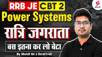 RRB JE CBT 2 Electrical Classes | Power Systems RRB JE | Power Systems RRB JE One Shot | Mohit Sir