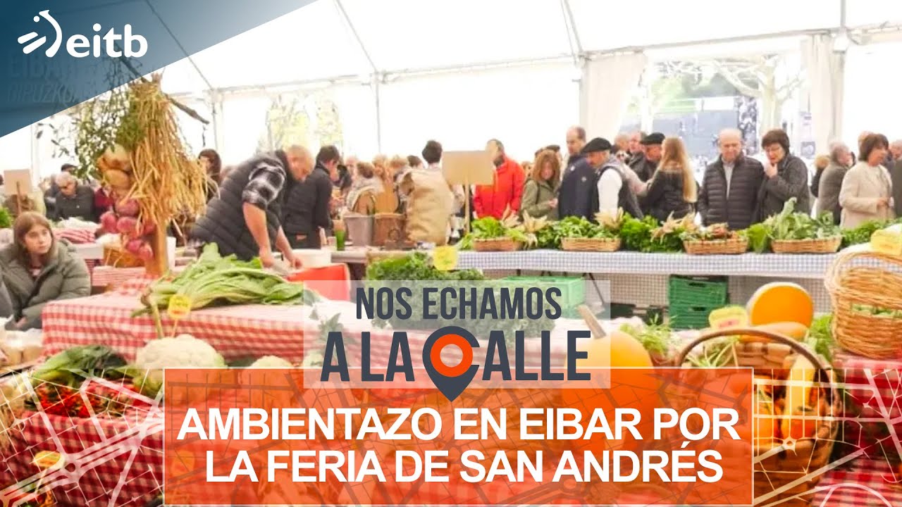 Ambientazo en Eibar por la feria de San Andrés