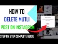 How To Delete Multiple Instagram Posts At Once - Full Guide