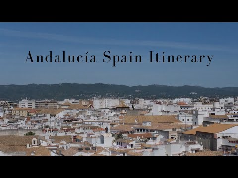 Itinerary for Andalucía Spain + TRAVEL TIPS