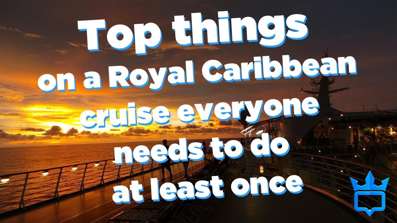 Top things on a Royal Caribbean cruise everyone needs to do at least once - LIVE CHAT