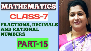 Part-15Fractions,Decimals and Rational numbers/Mathematics/Class7/TS/AP/CBSC/NCERT/by Prasanna Laxmi