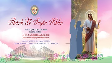 Trực Tuyến Thánh Lễ Tuyên Khấn Hội Dòng Nữ Tỳ Chúa Giêsu Tình Thương