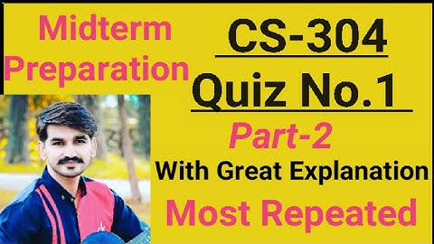 cs304 Quiz No.1 solution spring 2022 by Amir ||cs304 midterm preparation ||CStudy with Amir