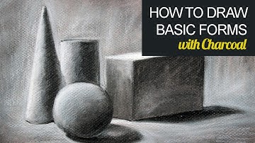 How to Draw Basic Forms with Charcoal