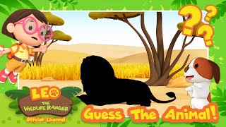 Who's KING of the Jungle? 👑 Guess the Animal! 👑 Leo the Wildlife Ranger | Kids Cartoons