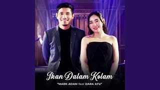 Ikan Dalam Kolam (feat. Dara Ayu)
