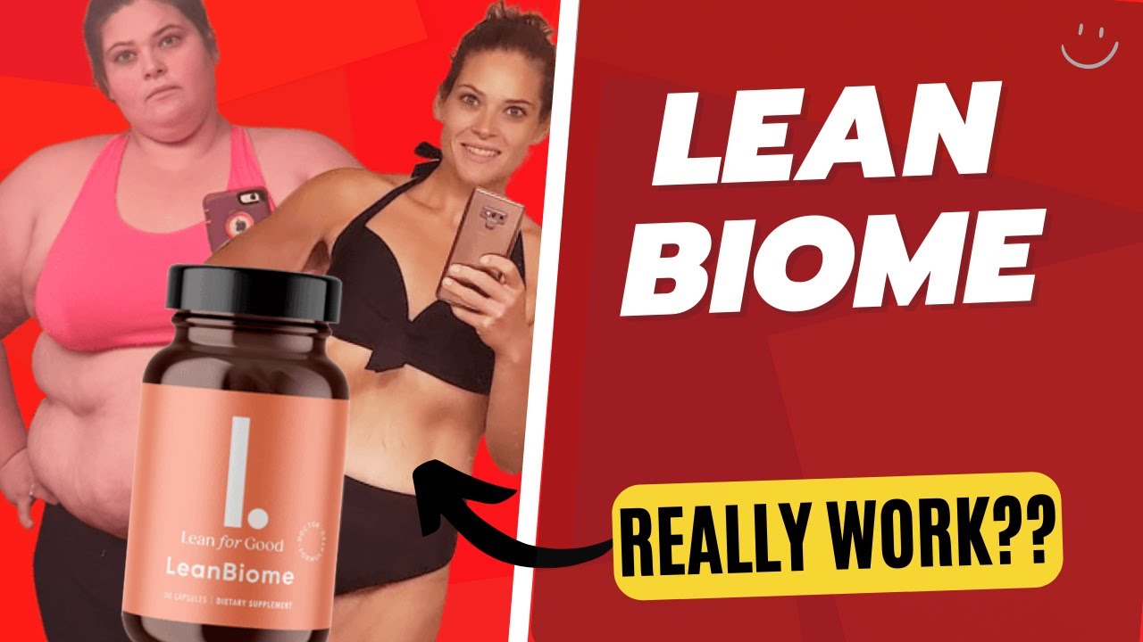 LeanBiome HONEST REVIEW 2022 – LeanBiome Really work? Is LeanBiome safe?