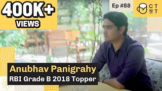 CTwT E88 - RBI Grade B 2018 Topper Anubhav Panigrahy