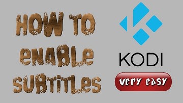 How to enable subtitles in Kodi 17