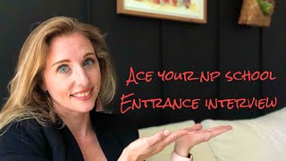 Nurse and NP school entrance interview strategies + sample questions