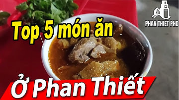 Ẩm Thực Phan Thiết| Top 5 Món Ăn Ngon Phan Thiết| Phan Thiết Phố