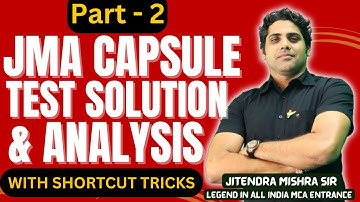 JMA CAPSULE TEST Part2 sol. with Short Tricks by Jitendra Mishra Sir, Legend in NIMCET CUET MCA Ent.