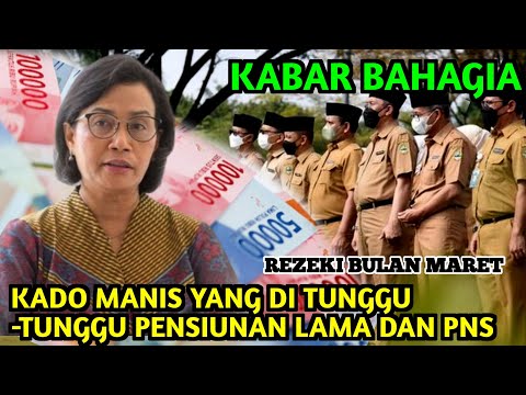 Kabar Bahagia!, Rezeki Bulan Maret ini khusus Pensiunan Siap Cair!!.