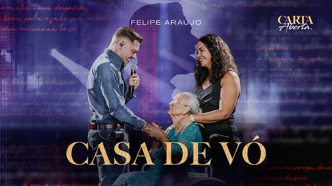 Felipe Araújo - Casa de Vó | DVD Carta Aberta