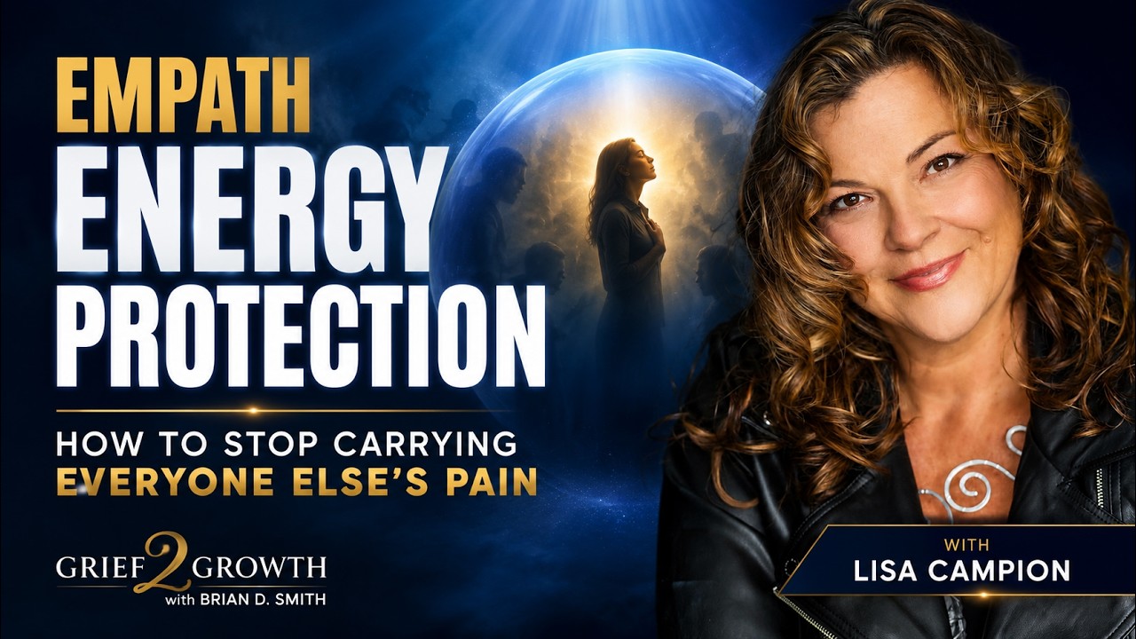 Empath Energy Protection: How to Stop Carrying Everyone Else's Pain with Lisa Campion