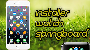  Installer Watch SpringBoard sur son iPhone, iPad, iPod  (HD)(FR)