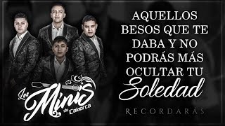 (LETRA) ¨RECORDARÁS¨ - Los Minis de Caborca (Lyric Video) chords