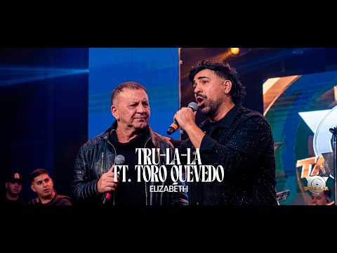 Trulala ft Toro Quevedo - Elizabeth (en vivo la noche de Manolo)