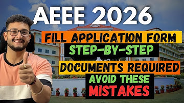 AEEE 2026: Fill Application Form Step-By-Step🔥| Documents Required🔥| Mistakes to Avoid ❌