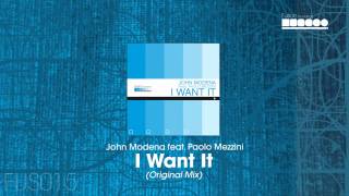 John Modena Feat. Paolo Mezzini - I Want It (Original Mix)