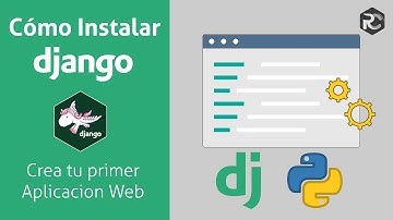 🐲Instalar Django Framework y Crear tu primera aplicación Web 👉 Python