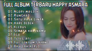 HAPPY ASMARA FULL ALBUM || NGOPI MASZEH VIRAL