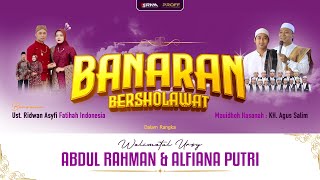 🔴LIVE - BANARAN BERSHOLAWAT DALAM RANGKA PERNIKAHAN ABDUL & ALFIANA | FATIHAH INDONESIA