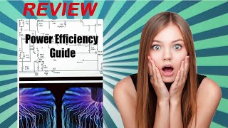 Power Efficiency Guide Review -DON'T BUY IT Until You Watch This!! 2019