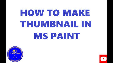 HOW TO MAKE YouTube THUMBNAIL IN MS PAINT