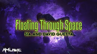 Sia and David Guetta - Floating Through Space (Lyrics)