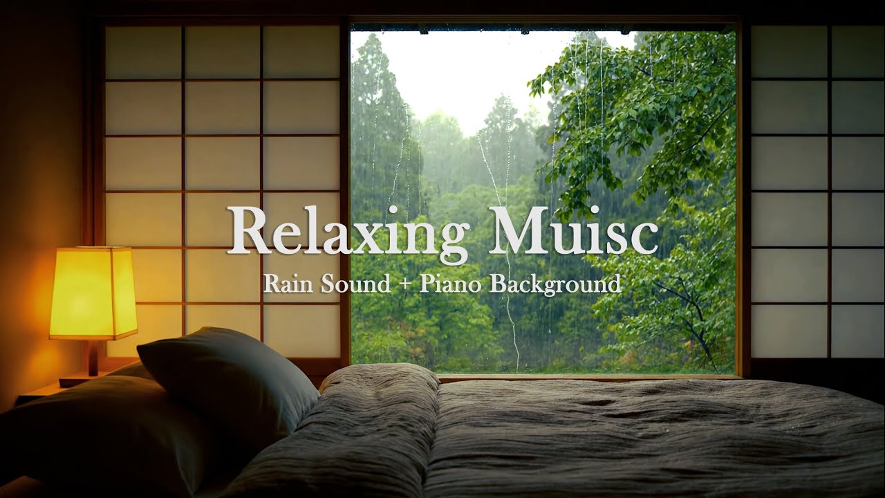 Relax Station | Relaxing Music & Piano And Rain Sound