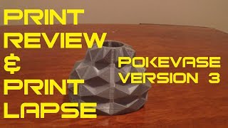 PokeVase Version 3 - Print Review & Print Lapse