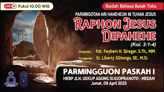 Parmingguon PASKAH I, PARNINGOTAN ARI HAHEHEON NI TUHAN JESUS, HKBP Jl. UAS, 9-04-'23, Pkl 10.00 WIB