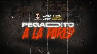 PEGADITO A LA PARED - Luciano Damian X Lean Wesley  ft. Dj Luciano Troncoso (guaracha aleteo)