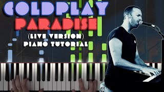 Coldplay - Paradise (Live Version) | Piano Tutorial