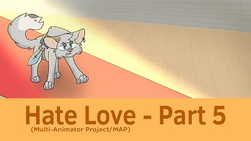 Hate Love[OC MAP] - Part 5 (AAAAA ITS FINISHED)
