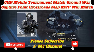 cod mobile tournament mvp match ground war capture point crossroads map win match
