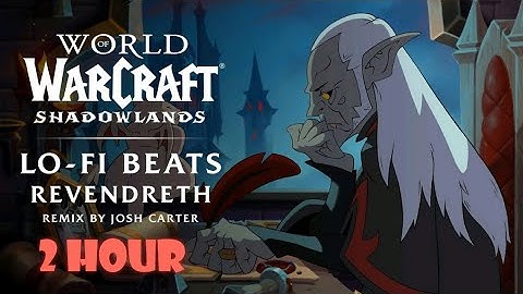 Shadowlands Lo-Fi Remix: Revendreth | 2 HOUR | Josh Carter