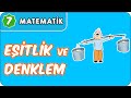 Eşitlik ve Denklem | 7. Sınıf Matematik #evokul Kampı