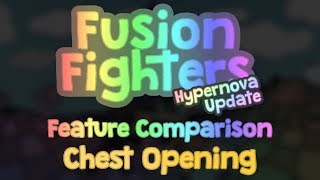 Fusion Fighters Hypernova Update Feature Comparison: Chest Opening