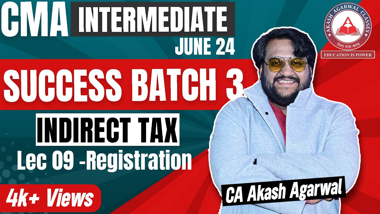 Registration Under GST - Lec 09 | CMA Inter | SUCCESS BATCH 3 | Group 1 ...