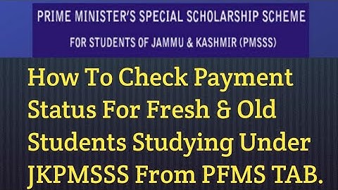 How To Check Payment Status For Fresh & Old Students Studying Under JKPMSSS From PFMS Tab/South Boy.
